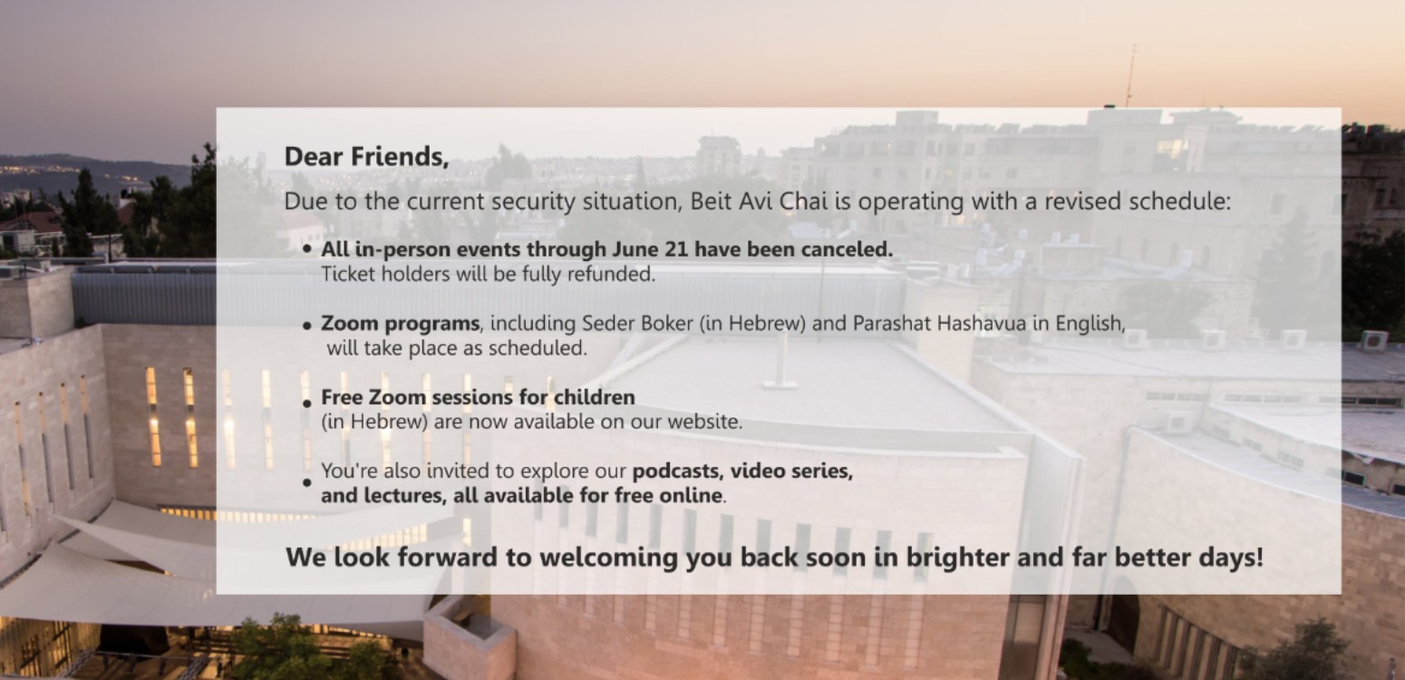 Beit Avi Chai is operating with a revised schedule