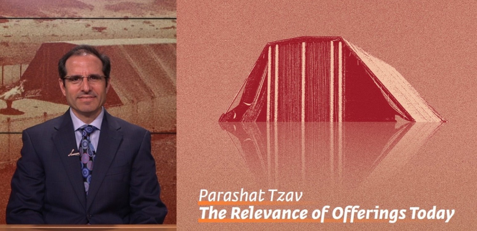 Parashat Tzav: The Relevance of Offerings Today | Rabbi Shai Finkelstein