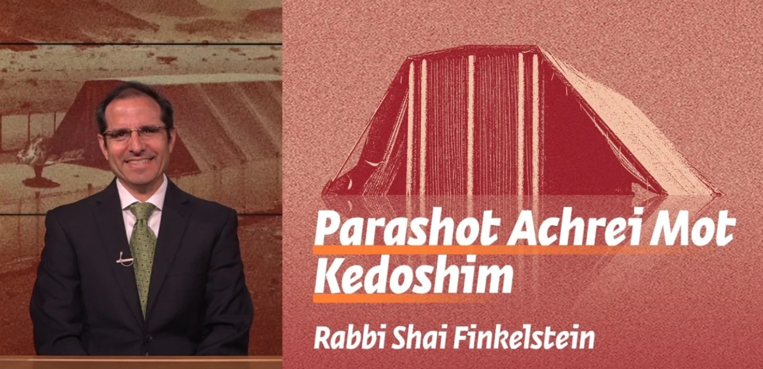 Parashot Achrei Mot-Kedoshim: True Holiness | Rabbi Shai Finkelstein