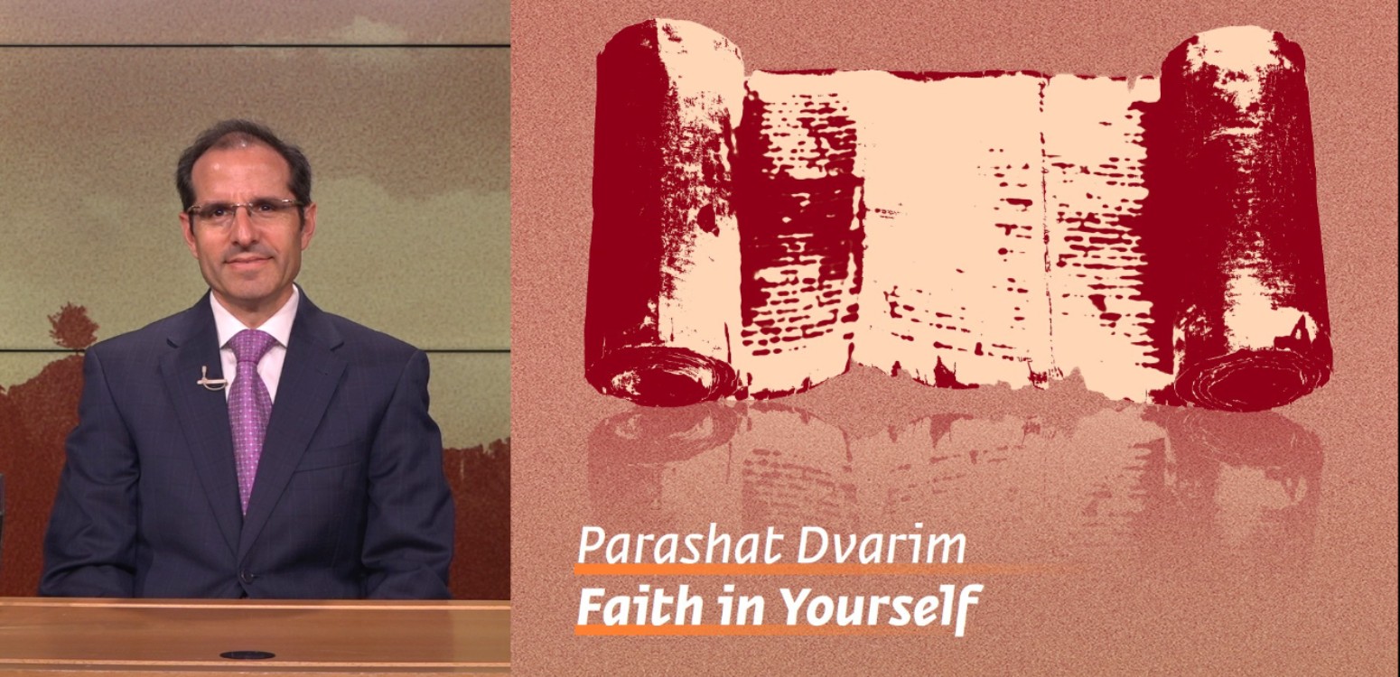 Parashat Dvarim: Faith in Yourself